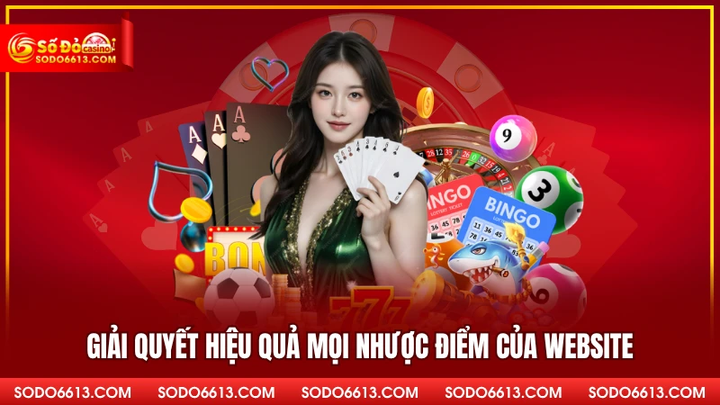 Giải quyết hiệu quả mọi nhược điểm của website