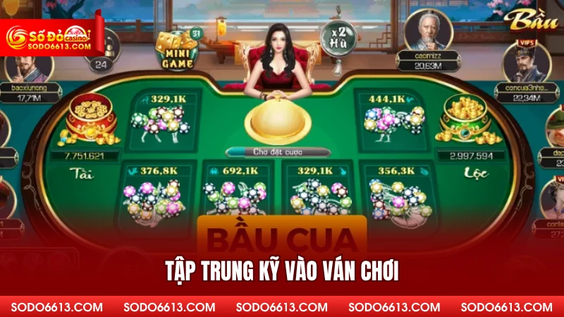 Tập trung kỹ vào ván chơi
