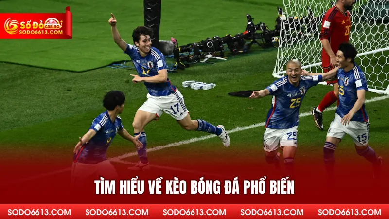 Tìm hiểu về kèo bóng đá phổ biến